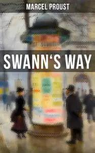 «Swann's Way» by Marcel Proust