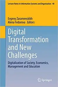 Digital Transformation and New Challenges: Digitalization of Society, Economics, Management and Education (Lecture Notes