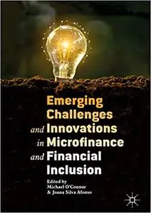 Emerging Challenges and Innovations in Microfinance and Financial Inclusion (repost)