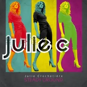 Julie C - Steady Ground (2011)
