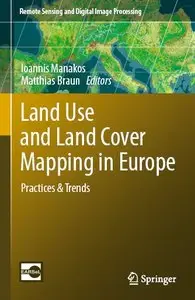 Land Use and Land Cover Mapping in Europe: Practices & Trends (Remote Sensing and Digital Image Processing)
