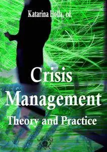 "Crisis Management: Theory and Practice"  ed. by Katarina Holla