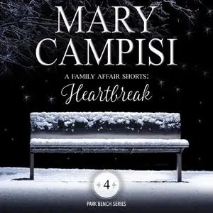 «Family Affair Shorts, A: Heartbreak» by Mary Campisi