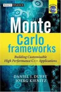 Monte Carlo Frameworks: Building Customisable High-performance C++ Applications