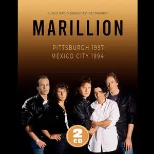Marillion - Pittsburgh 1997 & Mexico City 1994 (2023)