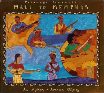 V.A. - Putumayo Presents Mali To Memphis: An African-American Odyssey (1999) [Repost]