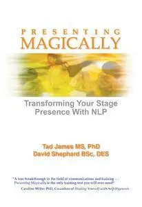 Presenting Magically: Transforming Your Stage Presence with NLP (Repost)