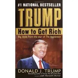 Donald Trump - How to Get Rich (Repost)