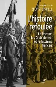 L'histoire refoulée - Zeev Sternhell