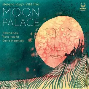 Helena Kay's KIM Trio - Moon Palace (2018)