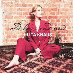 Ulita Knaus - Old Love and New (2022)