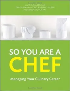 So You Are a Chef: Managing Your Culinary Career