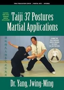 Taiji 37 Postures Martial Applications