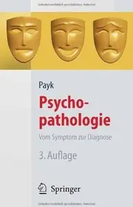 Psychopathologie. Vom Symptom zur Diagnose (Auflage: 3)