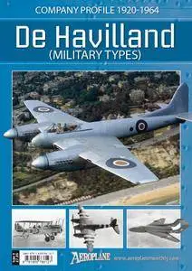 De Havilland (Military Types): Company Profile 1920-1964 (Aeroplane Company Profile) (Repost)