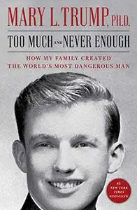 Too Much and Never Enough: How My Family Created the World's Most Dangerous Man (Repost)