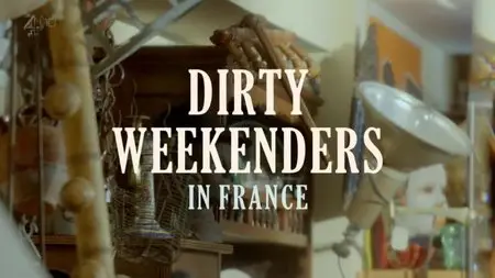 Channel 4 - Dirty Weekenders in France (2014)