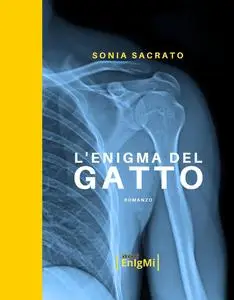 Sonia Sacrato - L’enigma del gatto