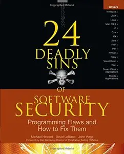 24 Deadly Sins of Software Security: Programming Flaws and How to Fix Them (repost)