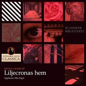 «Liljecronas hem» by Selma Lagerlöf