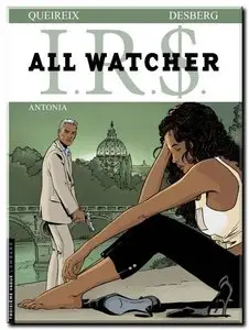Desberg, Queireix, Koller & Mutti - I.R.$. - All Watcher - Tomes 1 à 4