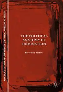 The Political Anatomy of Domination