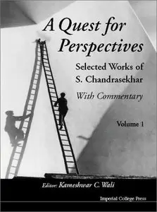A Quest for Perspectives: Selected Works of S.Chandrasekhar (2 Volumes)
