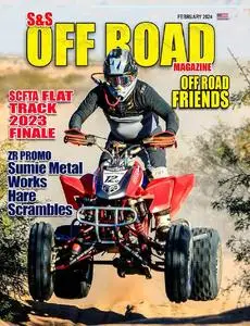 S&S Off Road Magazine - February 2024