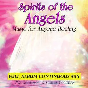 Chris Conway, Mo Coulson, Mo Coulson and Chris Con - Spirits of the Angels: Music for Angelic Healing (2015)