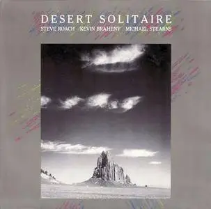 Steve Roach, Kevin Braheny, Michael Stearns - Desert Solitaire (1989) [Vinyl Rip 16/44 & mp3-320 + DVD] Re-up