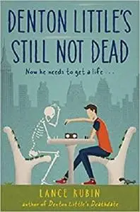 Denton Little's Still Not Dead (Denton Little Series)