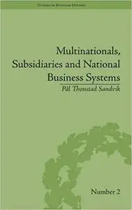 Multinationals, Subsidiaries and National Business Systems: The Nickel Industry and Falconbridge Nikkelverk