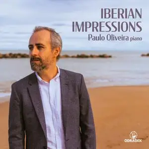 Paulo Oliveira - Iberian Impressions (2022)