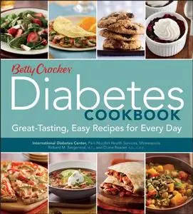 Betty Crocker Diabetes Cookbook: Great-tasting, Easy Recipes for Every Day (Repost)