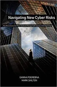 Navigating New Cyber Risks: How Businesses Can Plan, Build and Manage Safe Spaces in the Digital Age