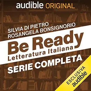 «BeReady - Letteratura Italiana. Serie Completa» by Rosangela Bonsignorio, Silvia di Pietro