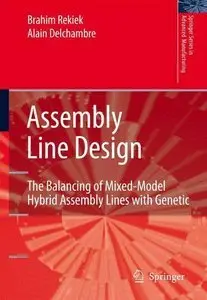 Assembly Line Design: The Balancing of Mixed-Model Hybrid Assembly Lines with Genetic Algorithms (repost)