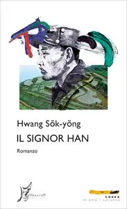 Il signor Han - Sok-yong Hwang