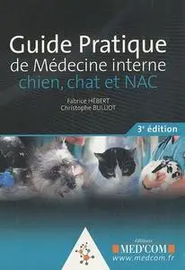Christophe Bulliot, Fabrice Hébert, "Guide pratique de médecine interne : Chien, chat et NAC"