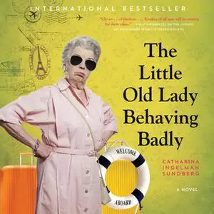 «The Little Old Lady Behaving Badly» by Catharina Ingelman-Sundberg