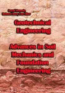 "Geotechnical Engineering: Advances in Soil Mechanics and Foundation Engineering" ed. by Sayed Hemeda, Mehmet Barış Can Ülker
