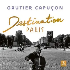 Gautier Capuçon - Destination Paris (2023)