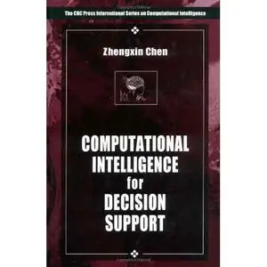 Computational Intelligence for Decision Support by Zhengxin Chen [Repost]
