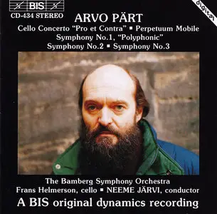 Bamberger Symphoniker, Neeme Jarvi - Arvo Part: Cello concerto 'Pro et contra', Perpetuum mobile, Symphonies Nos. 1-3 (1989)