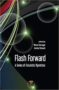 Flash forward: a series of futuristic vignettes (Repost)