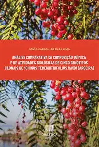 «Análise comparativa da composição química e de atividades biológicas de cinco genótipos clonais de Schinus terebinthifo