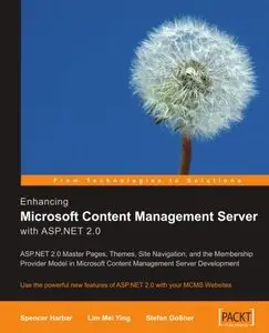 Enhancing Microsoft Content Management Server with ASP.NET 2.0 by Spencer Harbar