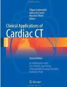 Clinical Applications of Cardiac CT (2nd edition) [Repost]