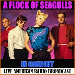 A Flock Of Seagulls - A Flock of Seagulls in Concert (2020) [Official Digital Download] / AvaxHome