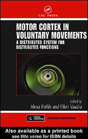 Motor Cortex in Voluntary Movements: A Distributed System for Distributed by Alexa Riehle